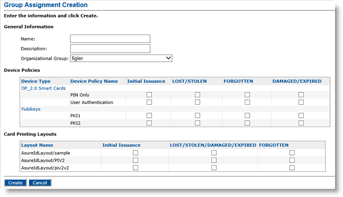 Group Assignment Creation dialog box where you can enter General Information and select options for Device Policies and Card Printing Layouts